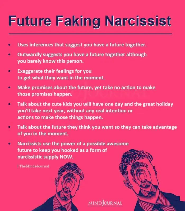 Future Faking Narcissist: Uses inferences that suggest you have a future together.Outwardly suggests you have a future together although you barely know this person.Exaggerate their feelings for you to get what they want in the moment.Make promises about the future, yet take no action to make those promises happen. Talk about the cute kids you will have one day and the great holiday you’ll take next year, #narcissists #narcissistic What Is Future Faking, Future Faking Quotes, Covert Narcissistic Behavior Men, Fake Quotes, Manipulative People, Narcissistic Mother, Feeling Trapped, Relationship Psychology, Narcissistic Behavior