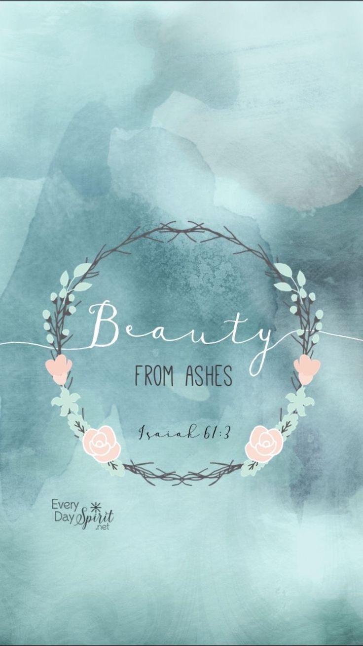 the words beauty from ashes written on a watercolor background