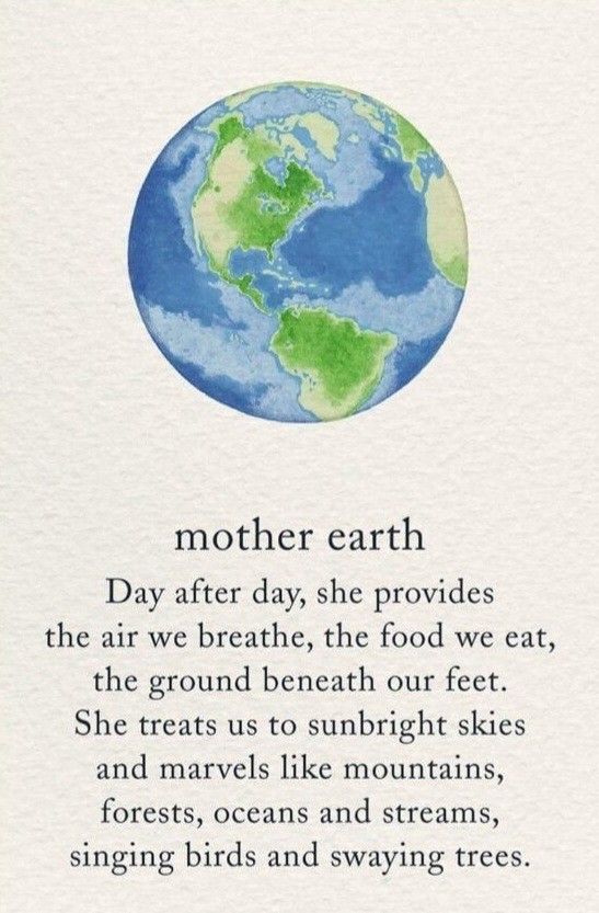 a card with an image of the earth and text that reads mother earth day after day, she provides the air we breathe, the food we eat