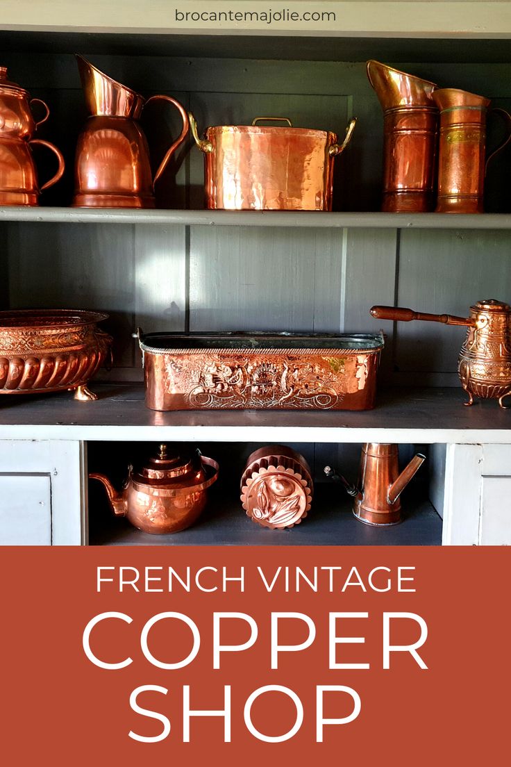 copper pots and pans on shelves with text overlay that reads french vintage copper shop