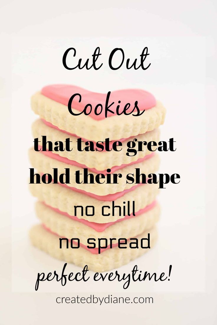 cookies stacked on top of each other with the words cut out cookies that taste great hold their shape no chill no spread perfect evening