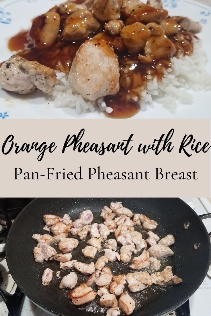 orange pheasant with rice and pan - fried pheasant breast in a skillet