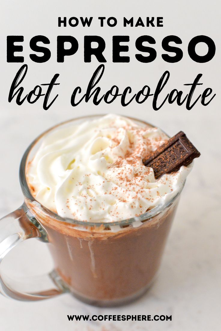 a hot chocolate drink with whipped cream and cinnamon sticks in the cup, text reads how to make espresso hot chocolate