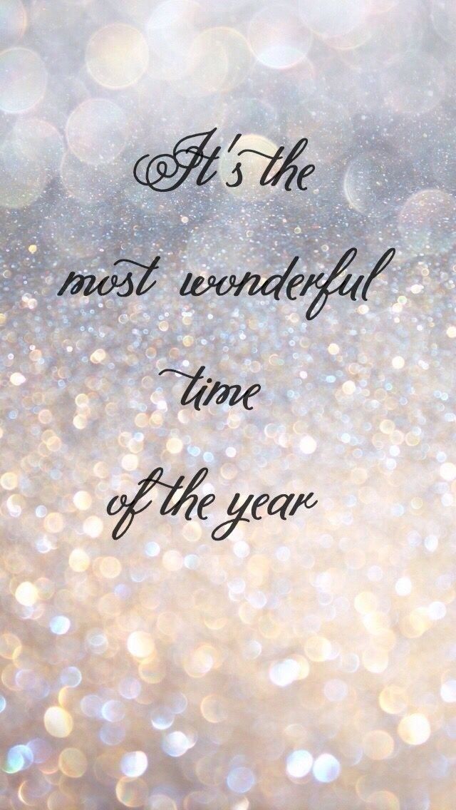 a quote that reads it's the most wonderful time of the year