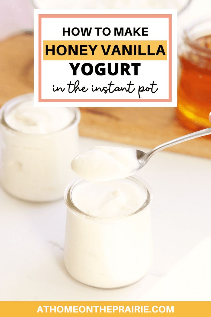 how to make honey vanilla yogurt in the instant pot with text overlay