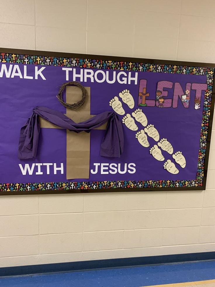 a bulletin board with the words walk through lenth and jesus's foot prints