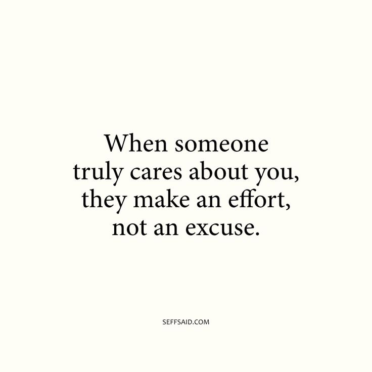 a quote that says, when someone truly cares about you, they make an effort not an