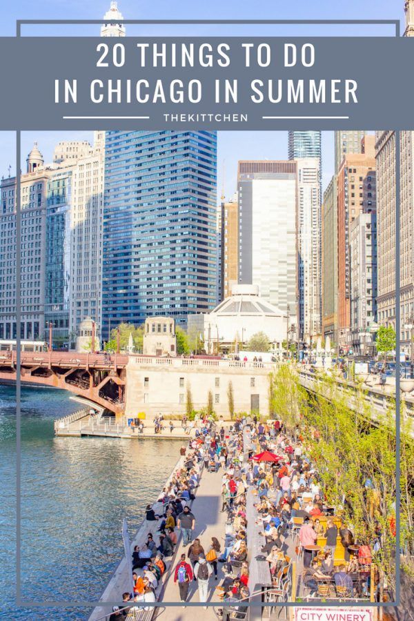 the chicago river with text overlay that reads 20 things to do in chicago in summer