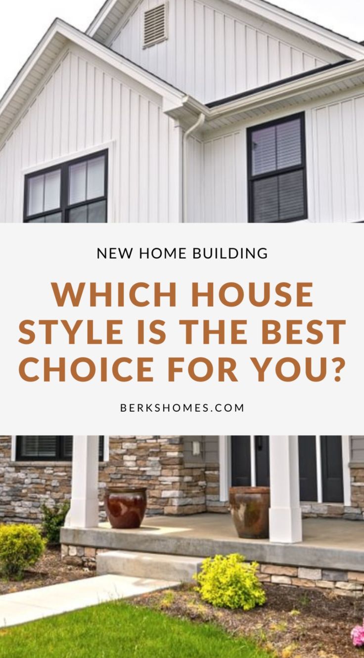 a white house with the words which house style is the best choice for you?