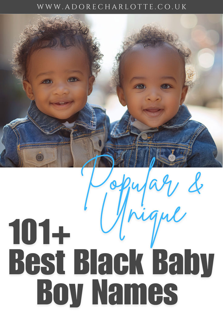 two baby boys with the words popular and unique best black baby boy names on them