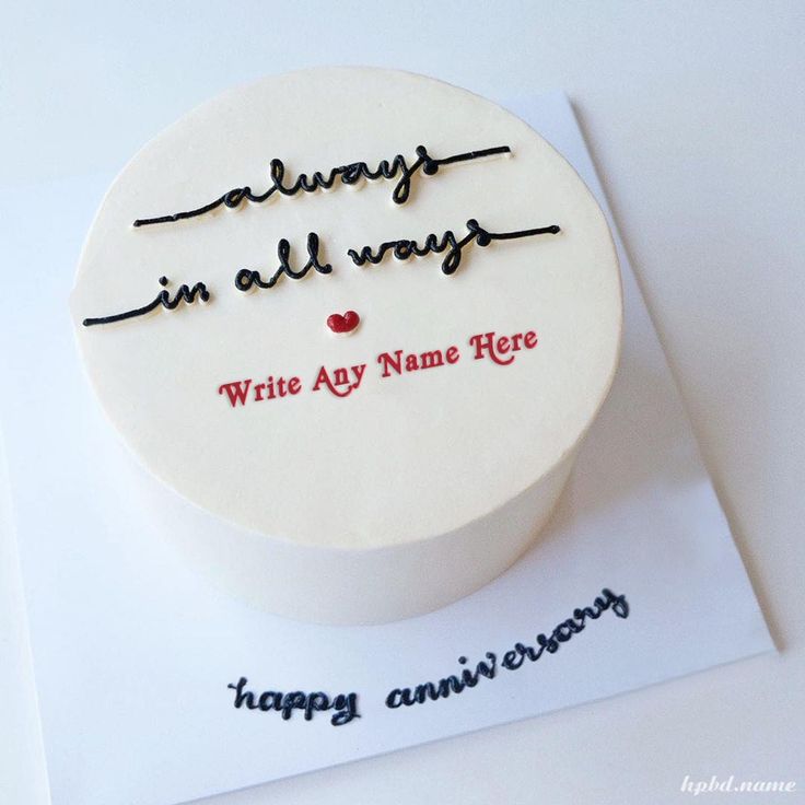 a white cake with writing on it that says, always in all ways write any name here