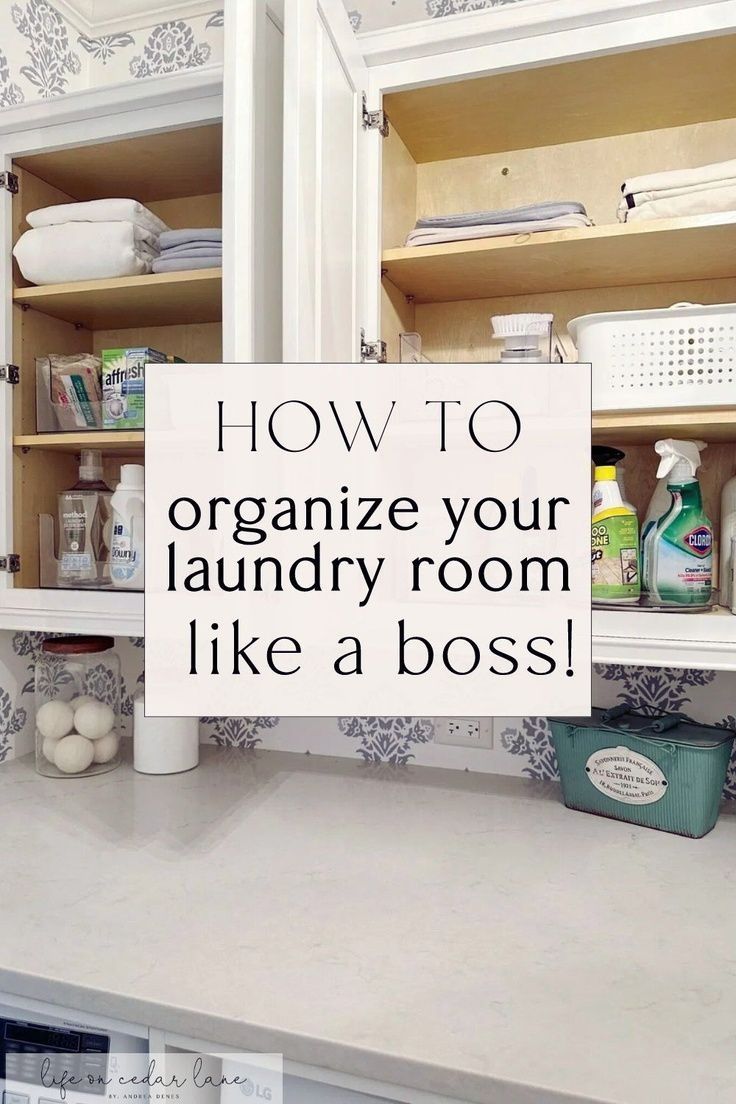 an organized laundry room with the words how to organize your laundry room like a boss