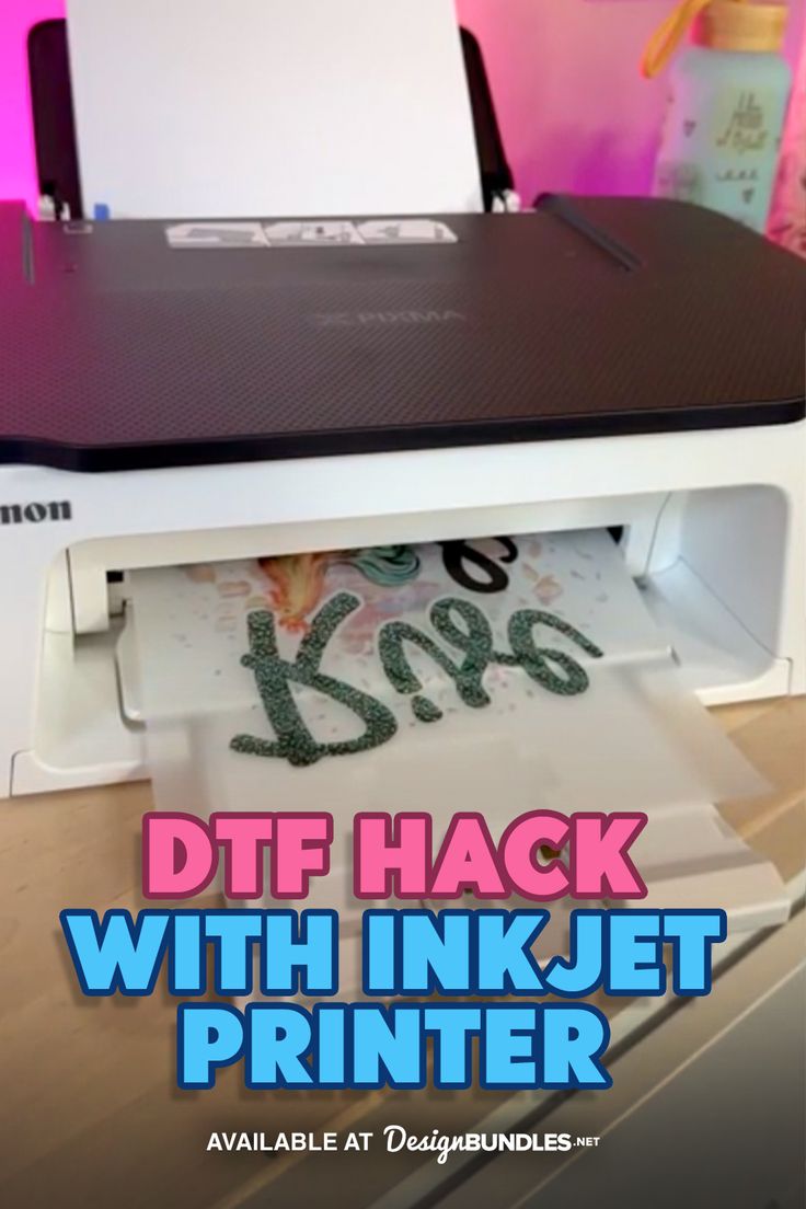 a close up of a printer with the words dtf hack with inkjet printers