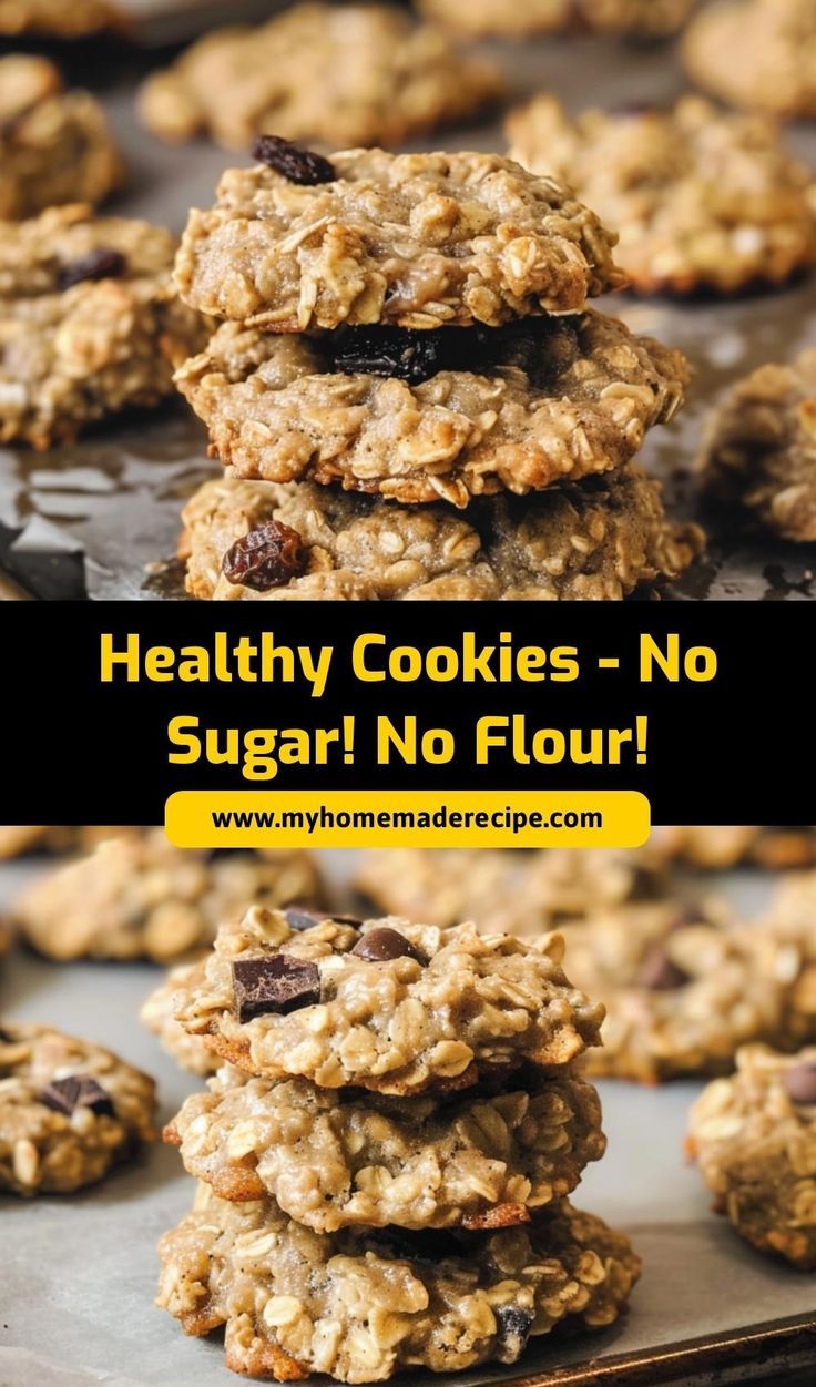 cookies stacked on top of each other with the words healthy cookies - no sugar, no flour