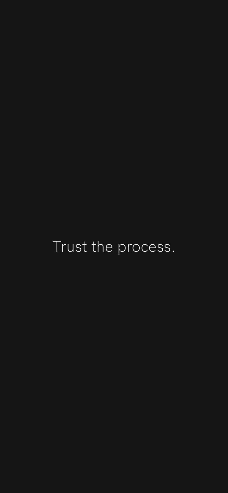 a black background with the words trust the process