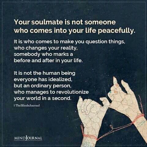 someone holding their hand up in the air with a quote on it that reads, your soulmate is not someone who comes into your life peacefully