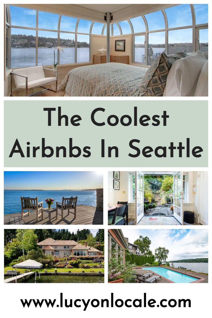 the coolest airbns in seattle with pictures of hotels and other things to see