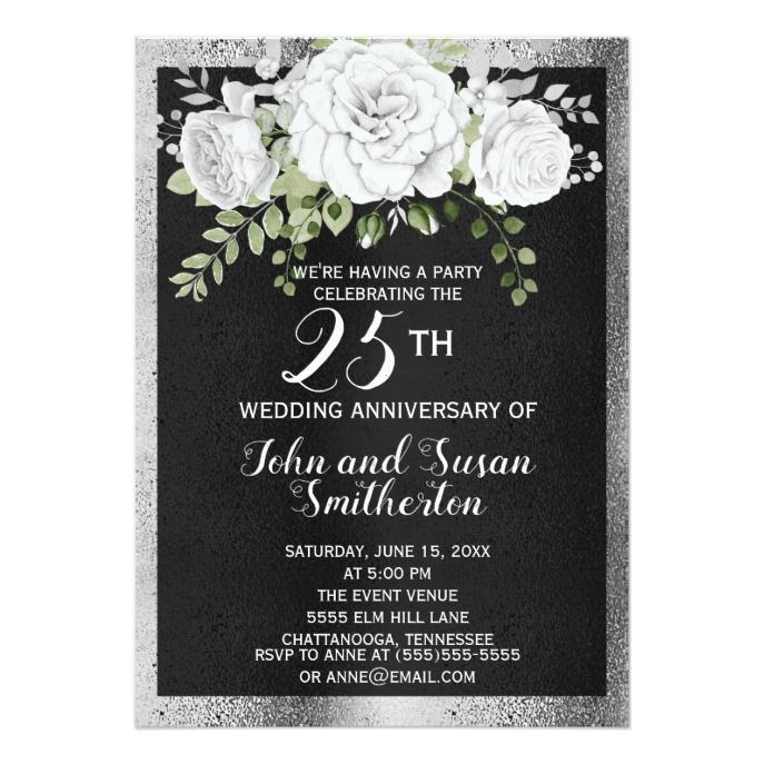 the 25th wedding anniversary party card with white roses and greenery on black paper is shown