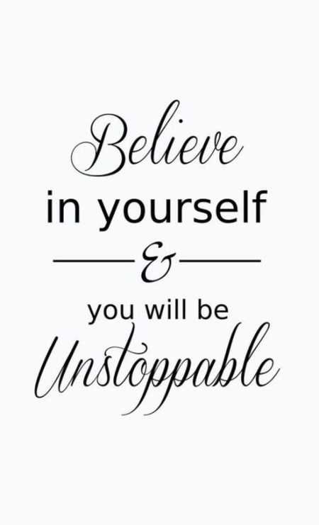 the words believe in yourself and you will be unstompable