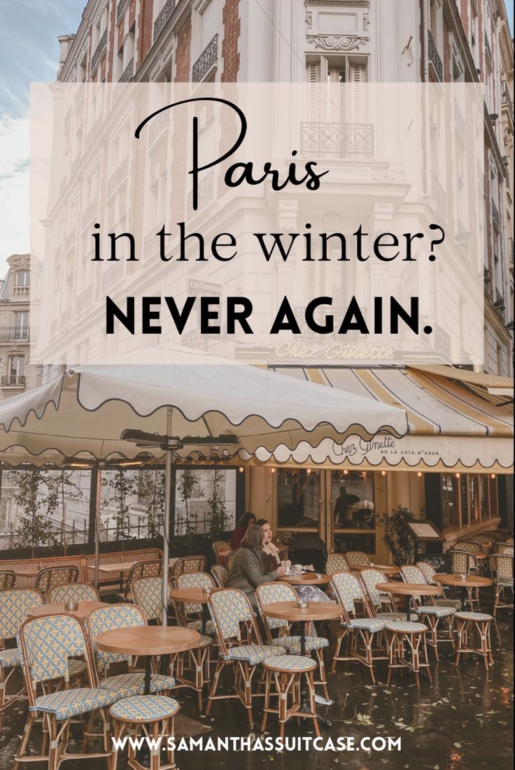 the words paris in the winter never again are overlaid by chairs and umbrellas