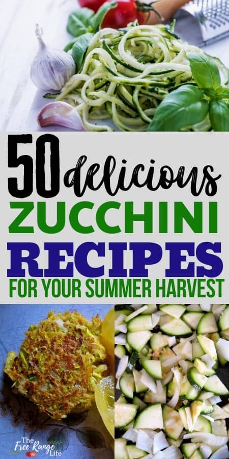 the cover of 50 delicious zucchini recipes for your summer harvest, including zucchini