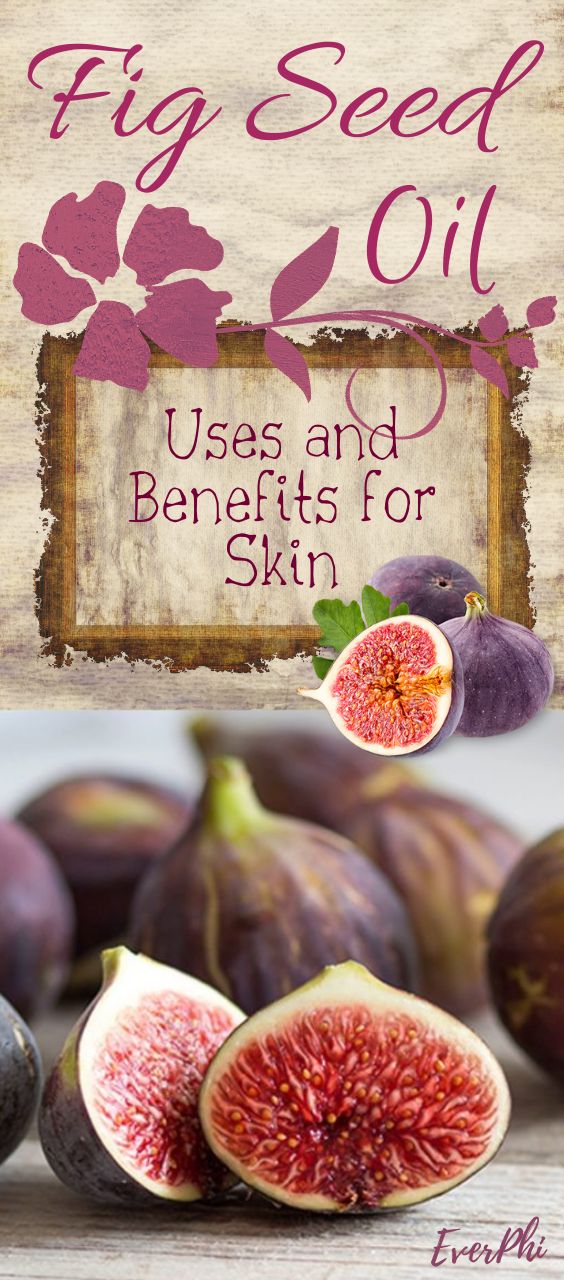 fig seed oil uses and benefits for skin