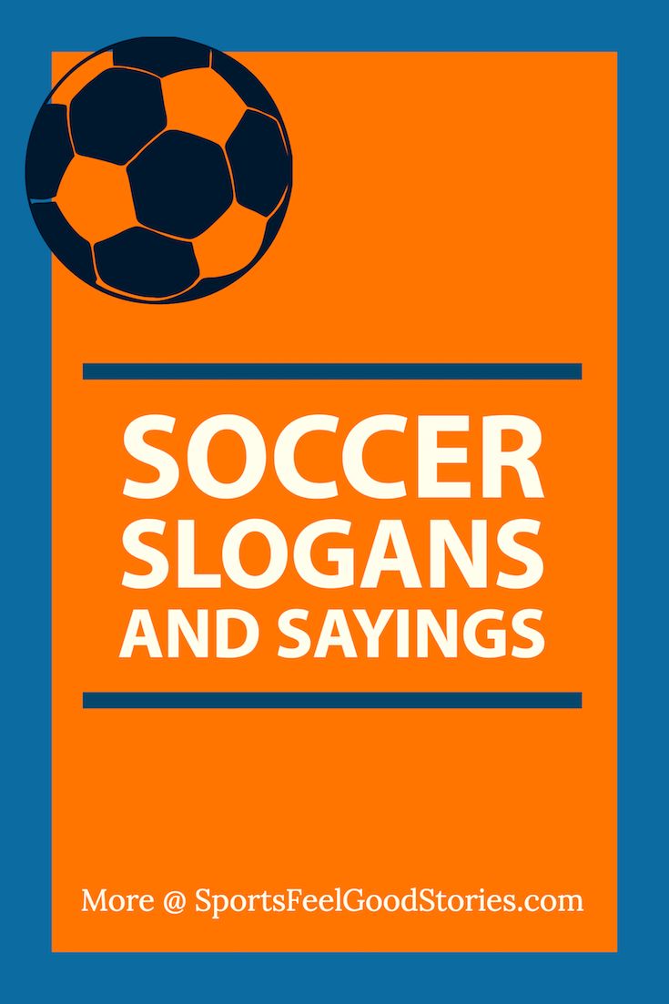 soccer slogans and sayings on an orange and blue background with a soccer ball