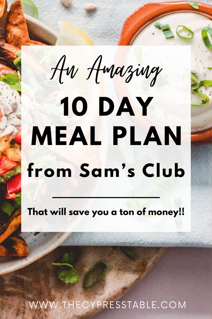 a meal with the words, an amazing 10 day meal plan from sam's club