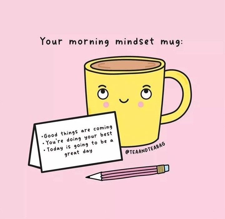 a cup of coffee next to a note with the words, your morning mindset mug