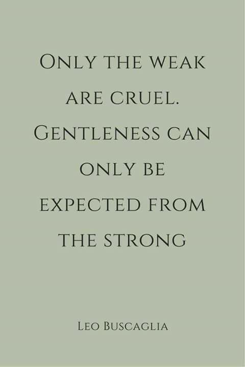 a quote from leo buscaglia about the weakest man in the world