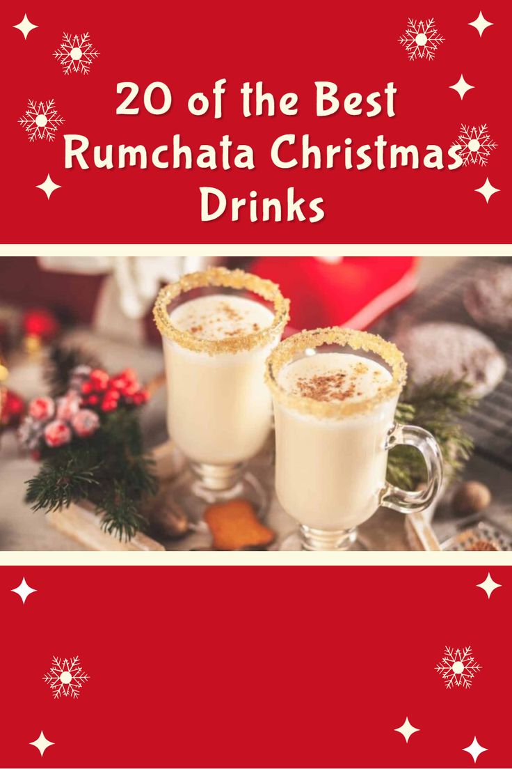 two christmas drinks with the words 20 of the best rumchata christmas drinks