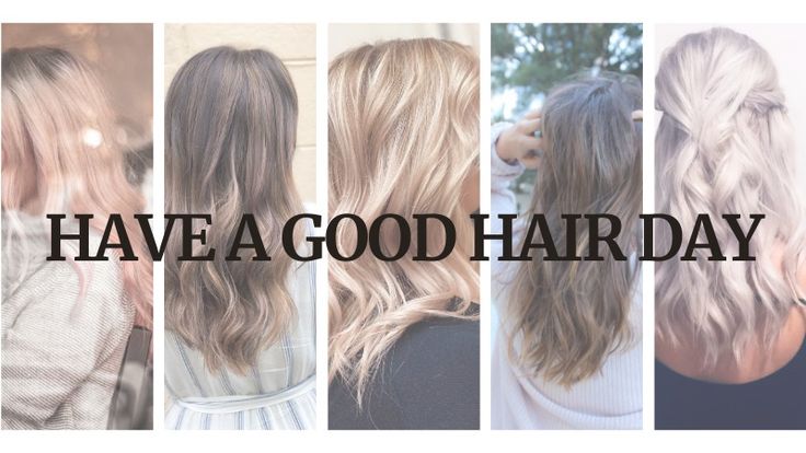 Have A Good Hair Day | Hair Color, Hairstyles, and Haircare Tips