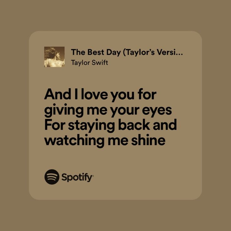 the best day taylor's verse and i love you for giving me your eyes for staying back and watching me shine