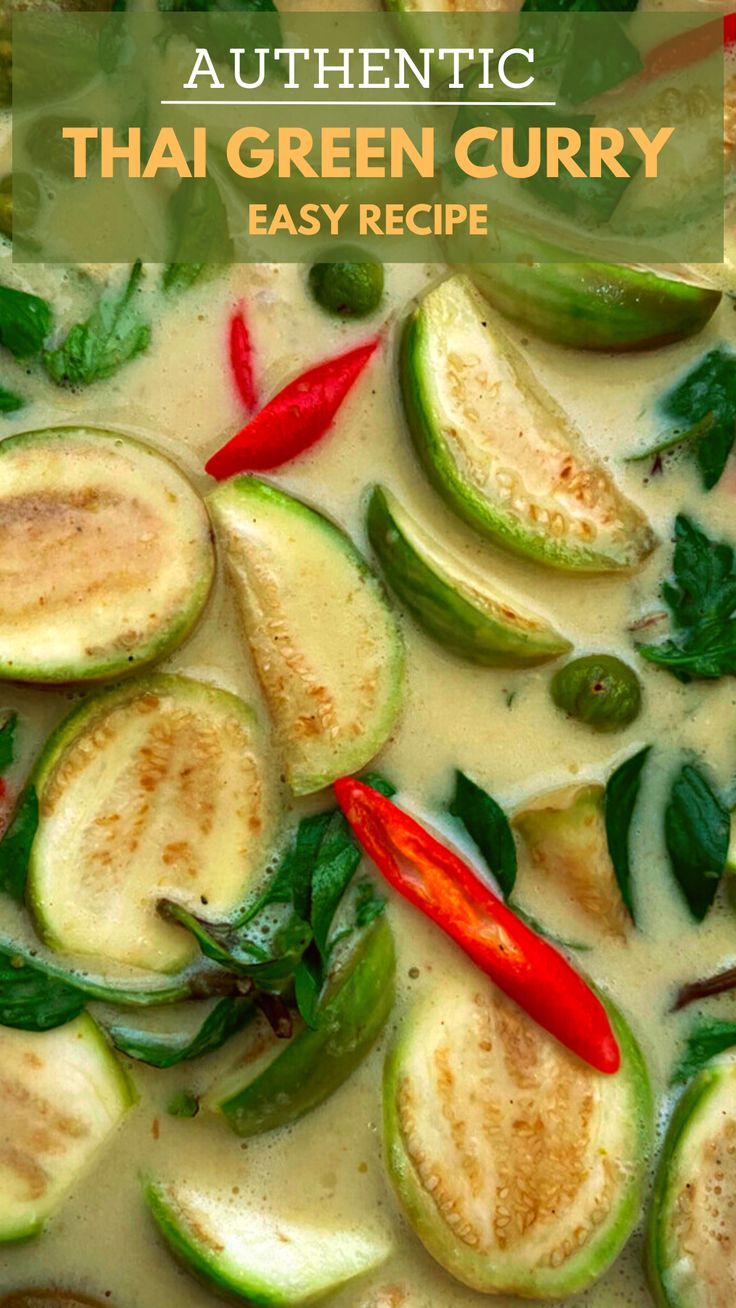 Close-up of Thai green curry with Thai eggplants, red chilies, pea eggplants, etc. Authentic Thai Green Curry Recipe, Green Curry Recipes Vegetarian, Authentic Thai Green Curry, Thai Green Curry Recipe, Green Thai Curry, Panang Curry Recipe, Curry Pork, Thai Green Chicken Curry, Easy Thai Recipes