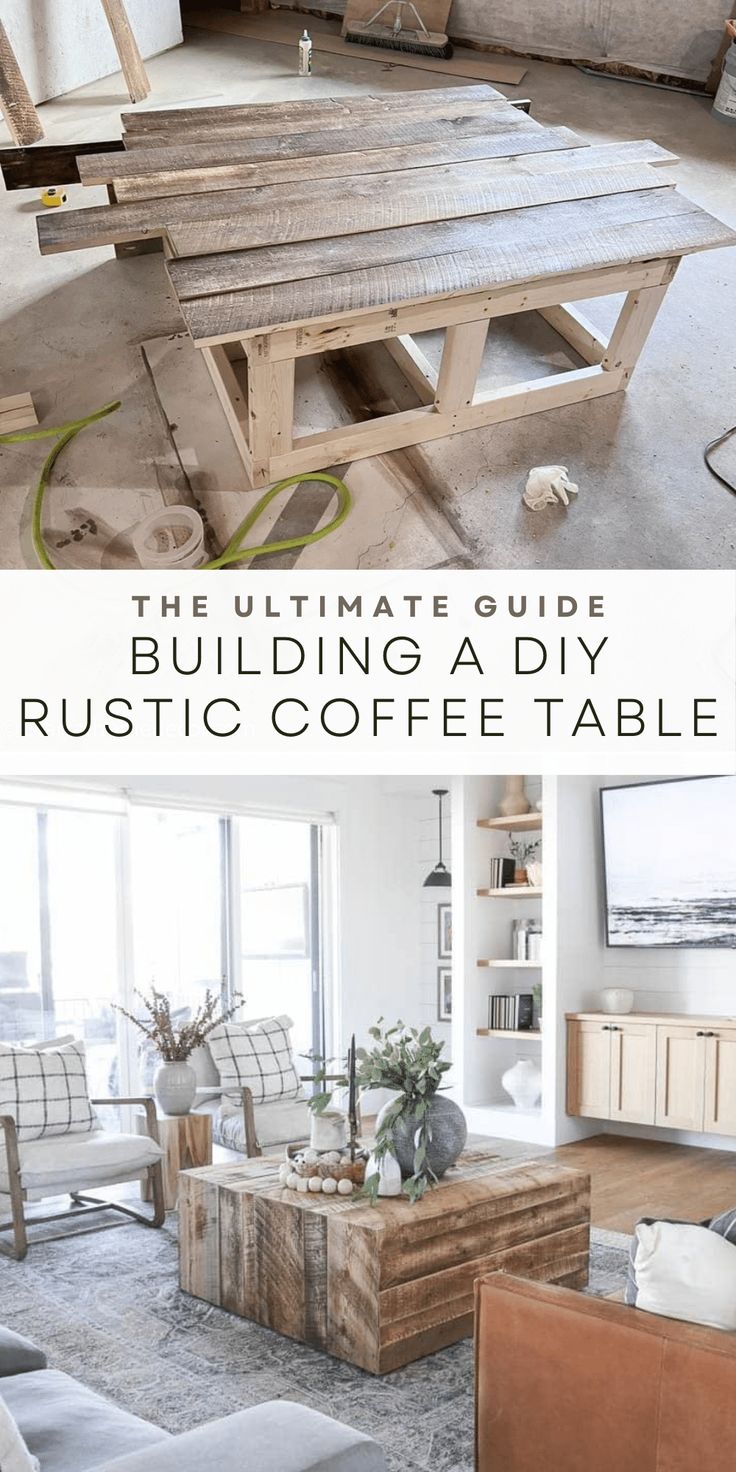 the ultimate guide to building a diy rustic coffee table