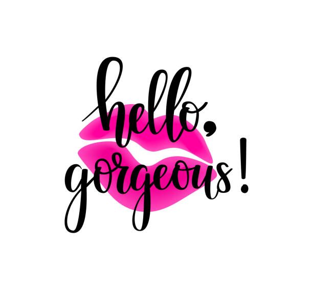 the words hello, gorgeous are written in black ink on a pink lipstick - like background