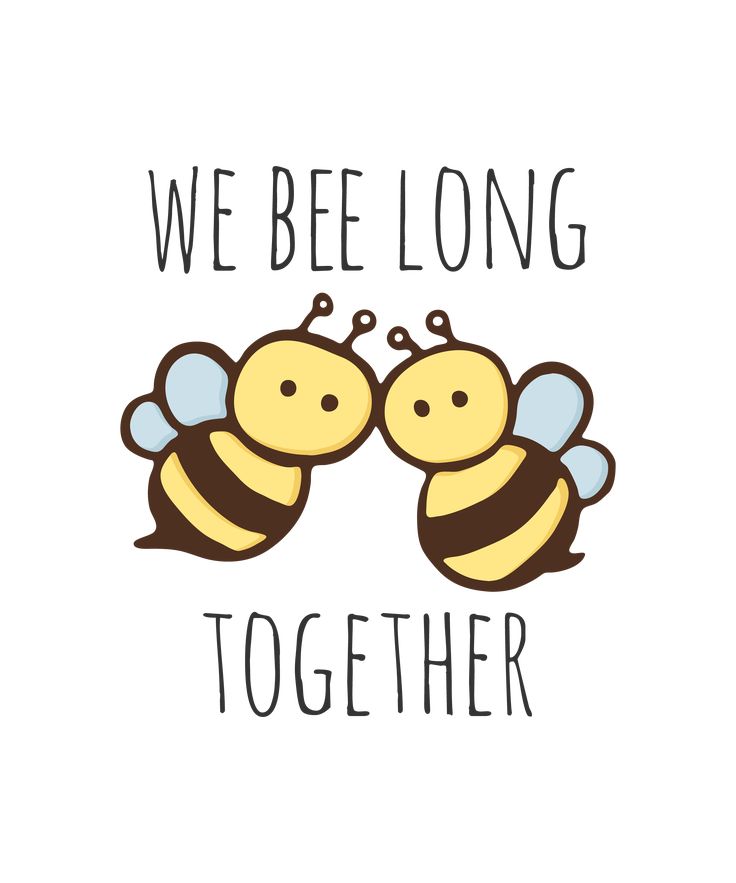 two bees with the words we bee long together