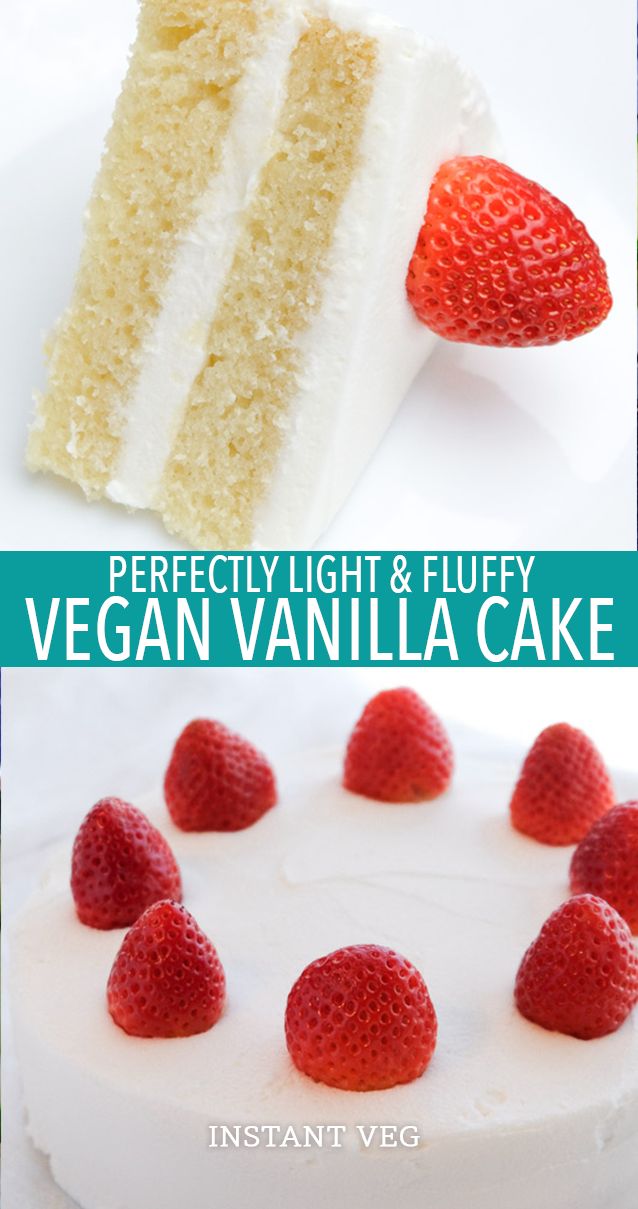 a cake with white frosting and strawberries on top that says perfectly light & fluffy vegan vanilla cake