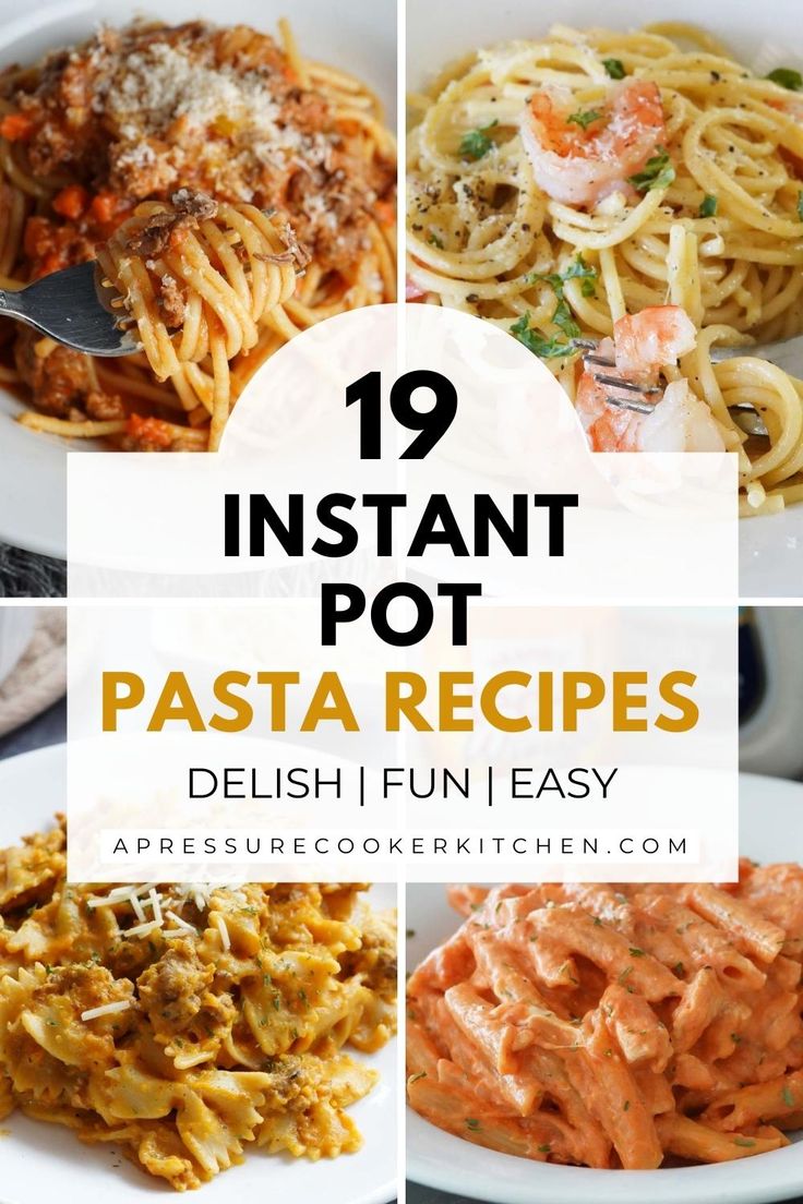 different pasta dishes with text overlay that reads instant pot pasta recipes