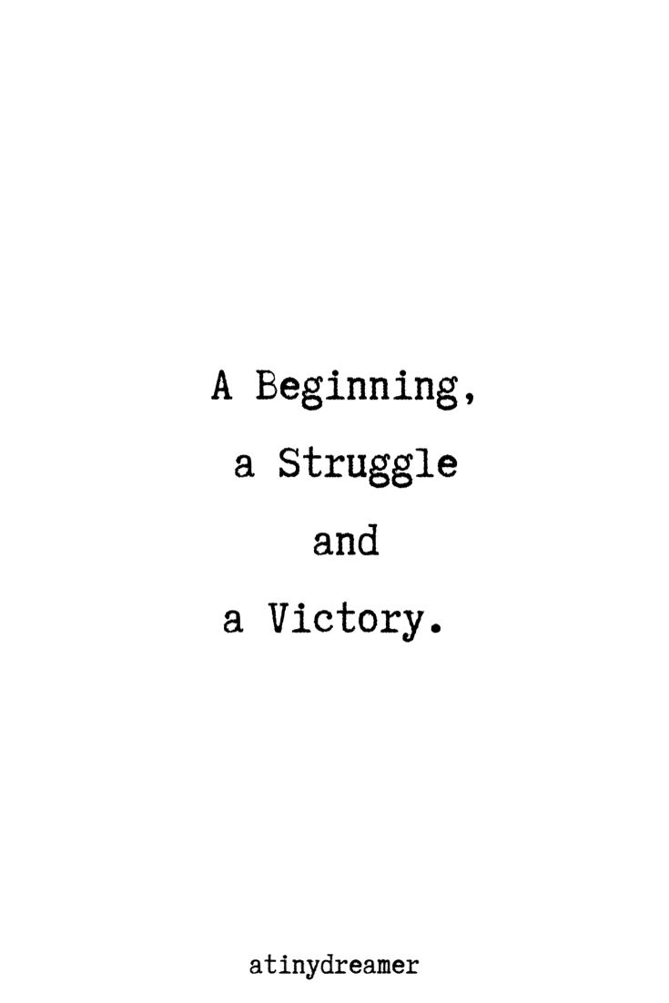 a white background with the words, a beginning, a struggle and a victory