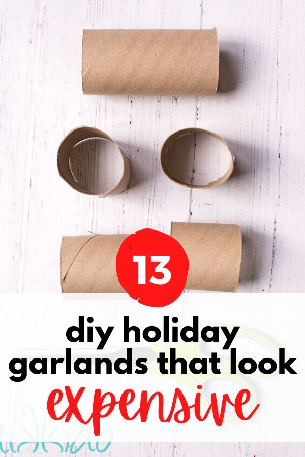 some toilet paper rolls are laying on the floor with text overlay that reads 13 diy holiday garlands that look expensive