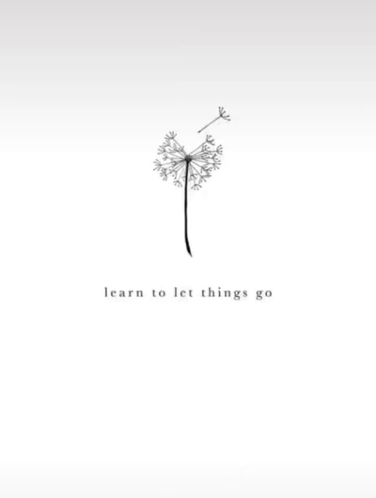 a dandelion with the words learn to let things go