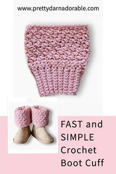 a crocheted boot cover with the text fast and simple crochet boot cuffs