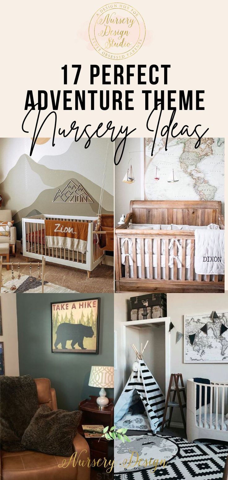 there are pictures of different baby cribs in this room with the words 17 perfect adventure theme nursery ideas