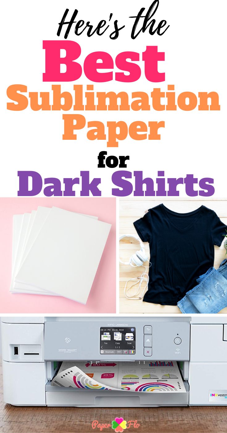 there's the best sublimation paper for dark shirts