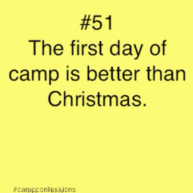 the first day of camp is better than christmas text on a yellow background with black lettering