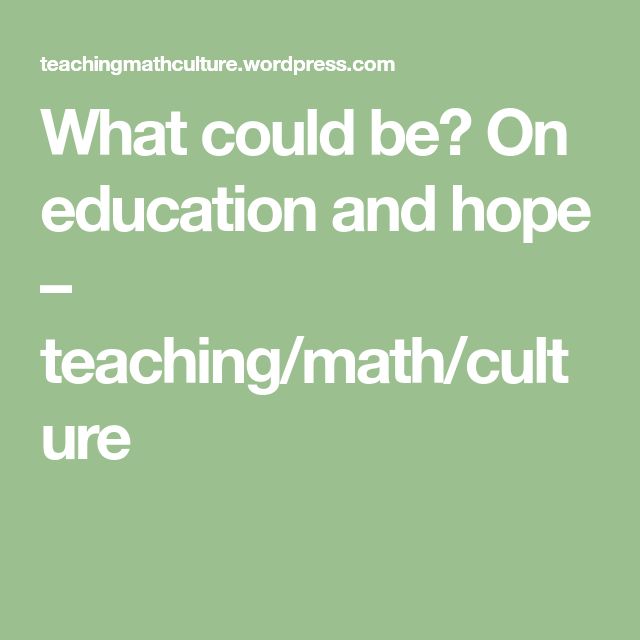 what could be? on education and hope teaching / math / cut sure