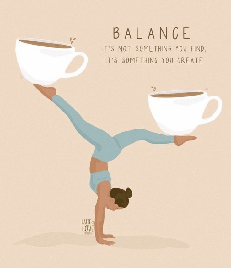 a woman doing a handstand with two cups of coffee on her shoulders and the words balance it's not something you find, it's something you create