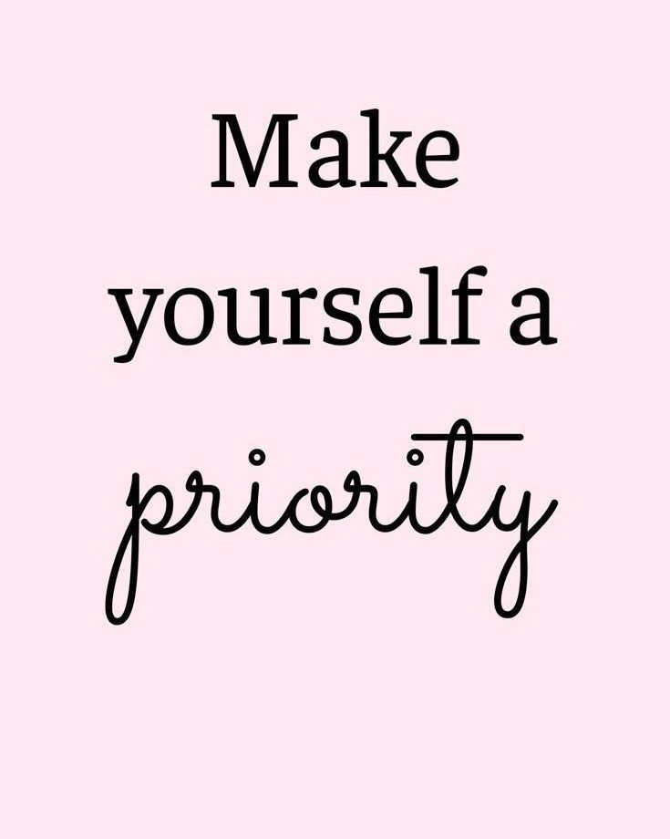 a pink background with the words make yourself a priority