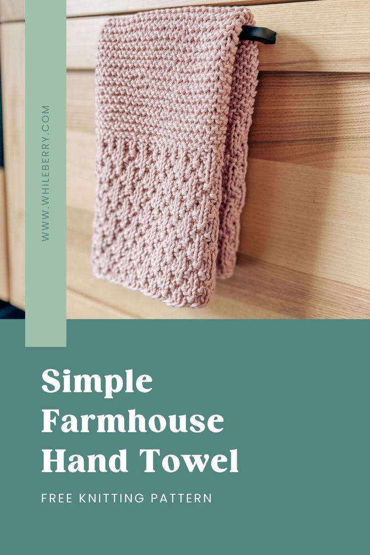 a hand towel hanging on the side of a wooden cabinet with text overlay that reads, simple farmhouse hand towel free knitting pattern